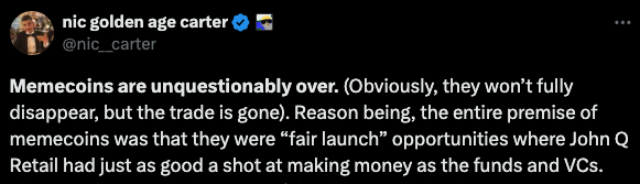 A screenshot of a tweet from Nic Carter (@nic__carter) asserting that memecoins are dead - The Coinomist