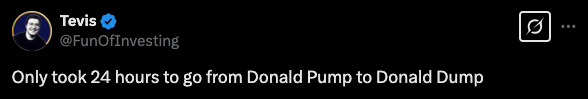 Tevis (@FunOfInvesting): "Only took 24 hours to go from Donald Pump to Donald Dump." - The Coinomist