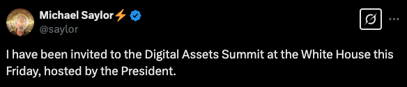 Tweet from Michael Saylor (@saylor) announcing his invitation to the Digital Assets Summit at the White House - The Coinomist
