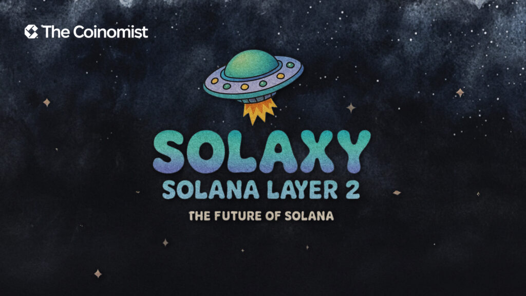 Solaxy_ Scaling Solana with Layer-2 Technology. The Coinomist