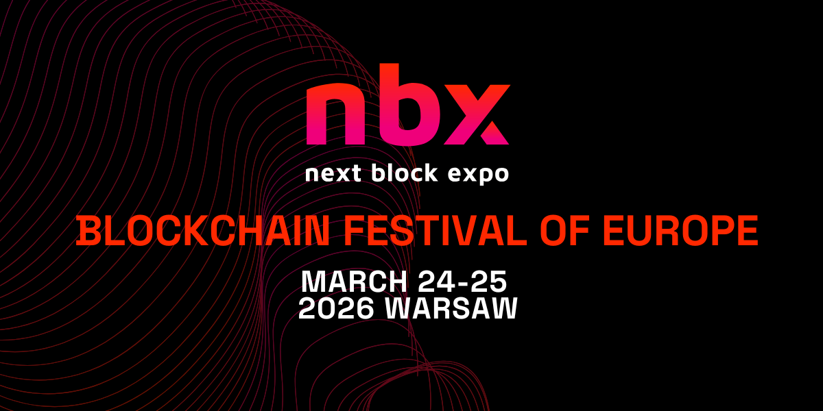 Next Block Expo 2026: Web3 сulture and innovation in Warsaw - The Coinomist
