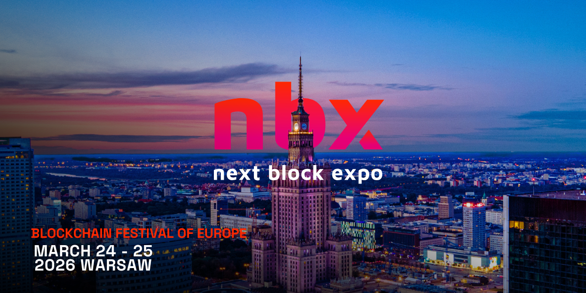 Next Block Expo 2026: Web3 сulture and innovation in Warsaw - The Coinomist